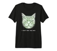 Je ne me Sens Pas Bien drôle et étrange Chat Qui a la Gueule de Bois T-Shirt Haut de Gamme