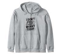 Je ne me Sens Pas très travailleuse Aujourd'hui Sweat à Capuche