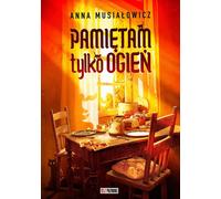 Je ne me souviens que du feu - Anna Musiałowicz (Buch auf Polnisch)