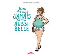 Je ne me suis jamais sentie aussi belle