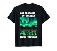 Je ne me vante Pas mais J'Ai vu Aurora Deux Fois T-Shirt