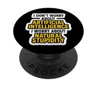 Je ne m'inquiète Pas pour l'IA, Je m'inquiète pour la stupidité Naturelle C'est drôle PopSockets PopGrip Adhésif