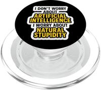 Je ne m'inquiète Pas pour l'IA, Je m'inquiète pour la stupidité Naturelle C'est drôle PopSockets PopGrip pour MagSafe