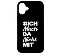 Je ne m'occupe Pas des politiques et de ma Propre Opinion Coque pour iPhone 16 Plus