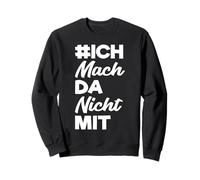 Je ne m'occupe Pas des politiques et de ma Propre Opinion Sweatshirt