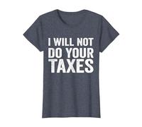 Je ne paierai Pas Vos impôts T-Shirt, Femme, Bleu Chiné, XL