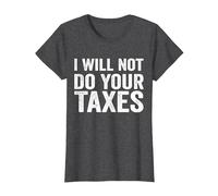 Je ne paierai Pas Vos impôts T-Shirt, Femme, Chiné Foncé, L