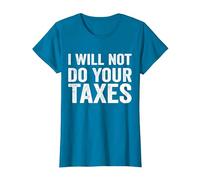 Je ne paierai Pas Vos impôts T-Shirt, Femme, Saphir, L