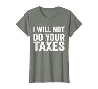 Je ne paierai Pas Vos impôts T-Shirt, Femme, Vert Kaki chiné, L
