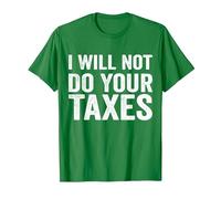 Je ne paierai Pas Vos impôts T-Shirt, Homme, Vert Kelly, L