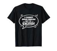 Je ne Parle Pas Anglais mais Je suis excitée. Discours Minimal Amusant T-Shirt