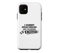 Je ne Parle Pas Anglais mais Je suis excitée par des Mots drôles Coque pour iPhone 11