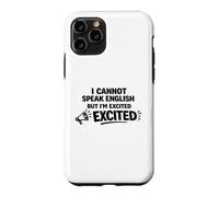 Je ne Parle Pas Anglais mais Je suis excitée par des Mots drôles Coque pour iPhone 11 Pro