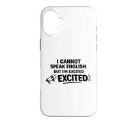 Je ne Parle Pas Anglais mais Je suis excitée par des Mots drôles Coque pour iPhone 16 Plus