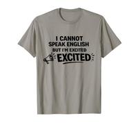 Je ne Parle Pas Anglais mais Je suis excitée par des Mots drôles T-Shirt