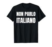 Je ne Parle Pas Italien ! C'est drôle, Je ne Parle Pas Italien T-Shirt