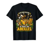 Je ne Parle Pas Seul mais aux Abeilles T-Shirt