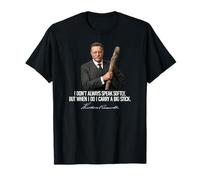 Je ne Parle Pas Toujours doucement Theodore Roosevelt C'est drôle T-Shirt