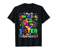Je ne Parle Peut-être Pas mais ma sœur ne se souvient Pas de cet autisme T-Shirt