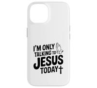 Je ne Parle qu'à Jésus Aujourd'hui, drôle de chrétien Coque pour iPhone 14