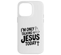 Je ne Parle qu'à Jésus Aujourd'hui, drôle de chrétien Coque pour iPhone 14 Pro Max