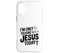 Je ne Parle qu'à Jésus Aujourd'hui, drôle de chrétien Coque pour iPhone 16 Plus