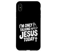 Je ne Parle qu'à Jésus Aujourd'hui, drôle de chrétien Coque pour iPhone XS Max