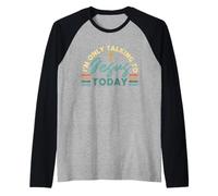 Je ne parle qu'à Jésus aujourd'hui Manche Raglan