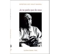 Je ne parle que de vous - Entretiens avec Ranjit Maharaj