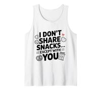 Je ne Partage Pas de Snacks, sauf avec toi pour Une Saint-Valentin Amusante Débardeur