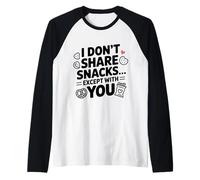 Je ne Partage Pas de Snacks, sauf avec toi pour Une Saint-Valentin Amusante Manche Raglan