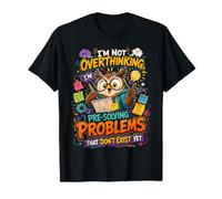 Je ne Pense Pas trop, Je suis en Train de pré-résoudre Un problème, Funny Owl T-Shirt