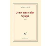 Je ne pense plus voyager François Sureau (Auteur)