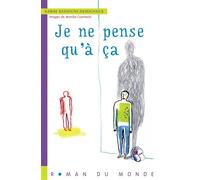Je ne pense qu'à ça