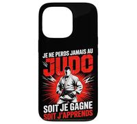 Je Ne Perds Jamais Au Judo Soit Je Gagne Soit Japprends Coque pour iPhone 13 Pro