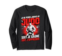 Je Ne Perds Jamais Au Judo Soit Je Gagne Soit Japprends Manche Longue