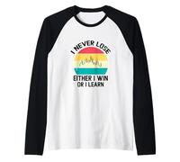 Je ne perds jamais, ni Je gagne, ni j'apprends Un Cadeau de Manche Raglan