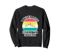 Je ne perds jamais, ni Je gagne, ni j'apprends Un Cadeau de Sweatshirt