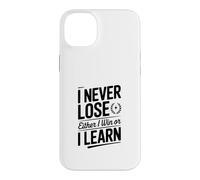 Je ne perds jamais, Soit Je gagne, Soit j'apprends Coque pour iPhone 14 Plus