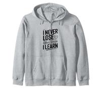 Je ne perds jamais, Soit Je gagne, Soit j'apprends Sweat à Capuche