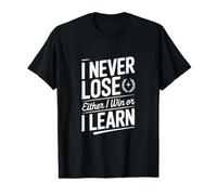 Je ne perds jamais, Soit Je gagne, Soit j'apprends T-Shirt Graphique avec Valeur