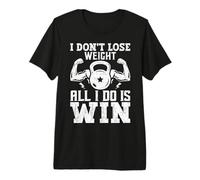 Je ne perds Pas de Poids, Je ne Fais Que Gagner T-Shirt Haut de Gamme