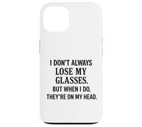 Je ne perds Pas Toujours Mes Lunettes C'est drôle de Vieillir Sarcastique Coque pour iPhone 13