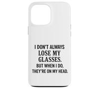 Je ne perds Pas Toujours Mes Lunettes C'est drôle de Vieillir Sarcastique Coque pour iPhone 13 Pro Max