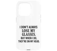 Je ne perds Pas Toujours Mes Lunettes C'est drôle de Vieillir Sarcastique Coque pour iPhone 15 Pro