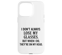 Je ne perds Pas Toujours Mes Lunettes C'est drôle de Vieillir Sarcastique Coque pour iPhone 15 Pro Max