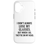 Je ne perds Pas Toujours Mes Lunettes C'est drôle de Vieillir Sarcastique Coque pour iPhone 16