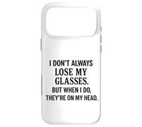 Je ne perds Pas Toujours Mes Lunettes C'est drôle de Vieillir Sarcastique Coque pour iPhone 17 Pro Max