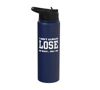 Je ne perds pas toujours Oh attends, oui, je le fais - Sarcastic Loser Stainless Steel Insulated Water Bottle