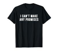 Je ne Peux Faire Aucune promesse T-Shirt Graphique avec Valeur